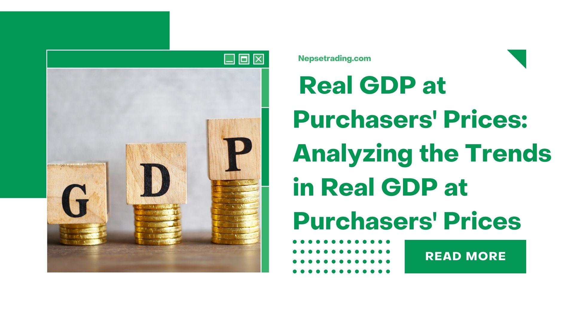 What is Real GDP at Purchasers' Prices ? Analyzing the Trends in Real GDP at Purchasers' Prices of Nepal (2018/19 to 2023/24)
