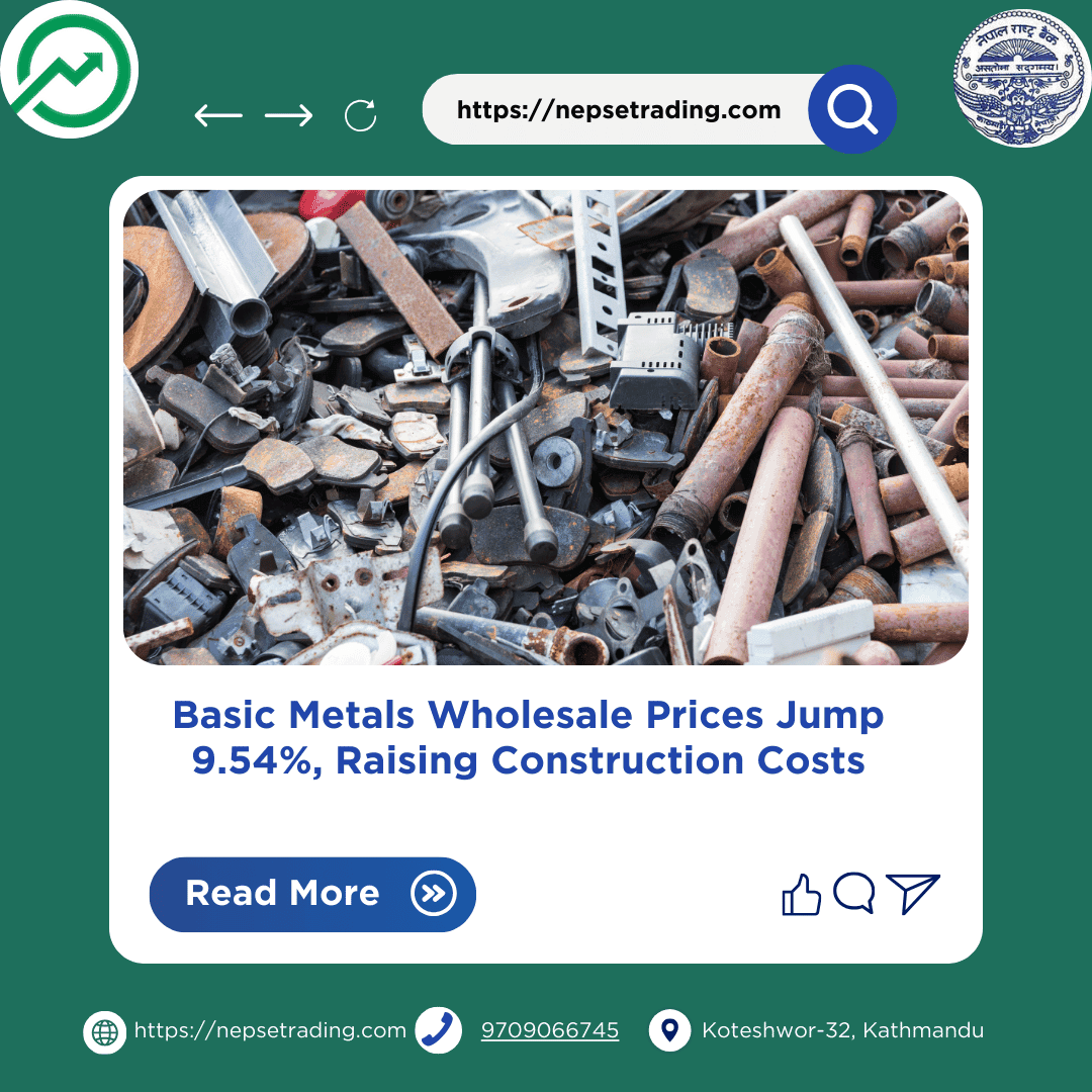 Basic Metals Wholesale Prices Jump 9.54%, Raising Construction Costs