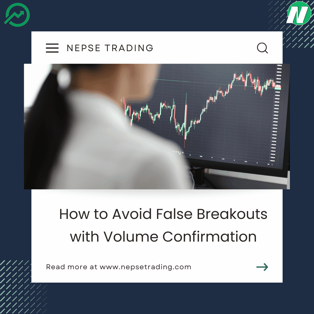How to Avoid False Breakouts with Volume Confirmation