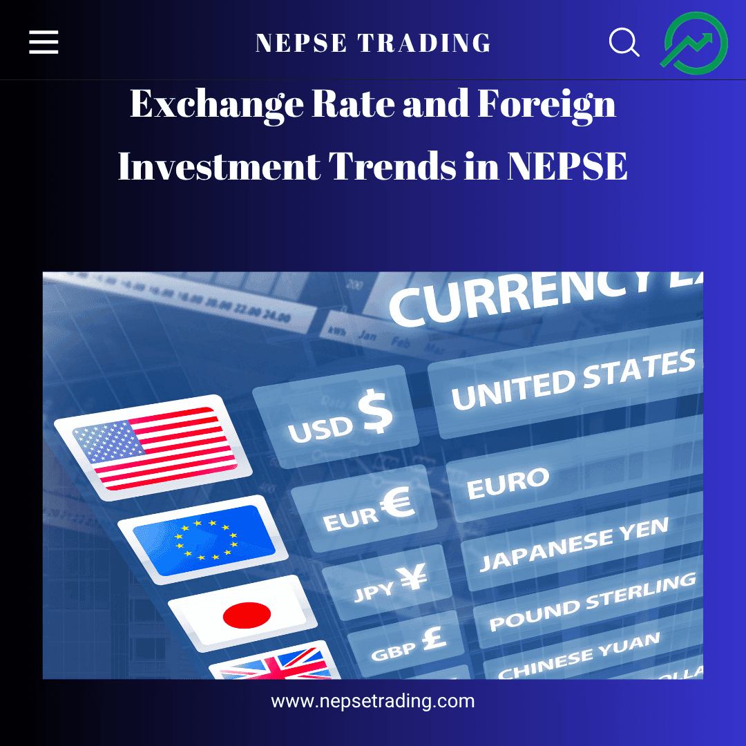 Exchange Rate and Foreign Investment Trends in NEPSE