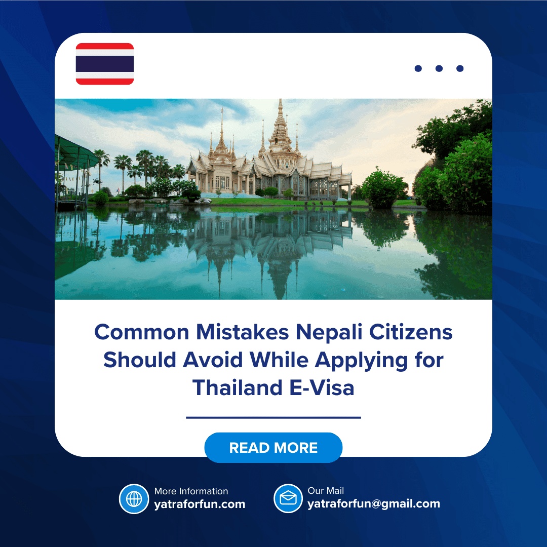 Common Mistakes Nepali Citizens Should Avoid While Applying for Thailand E-Visa