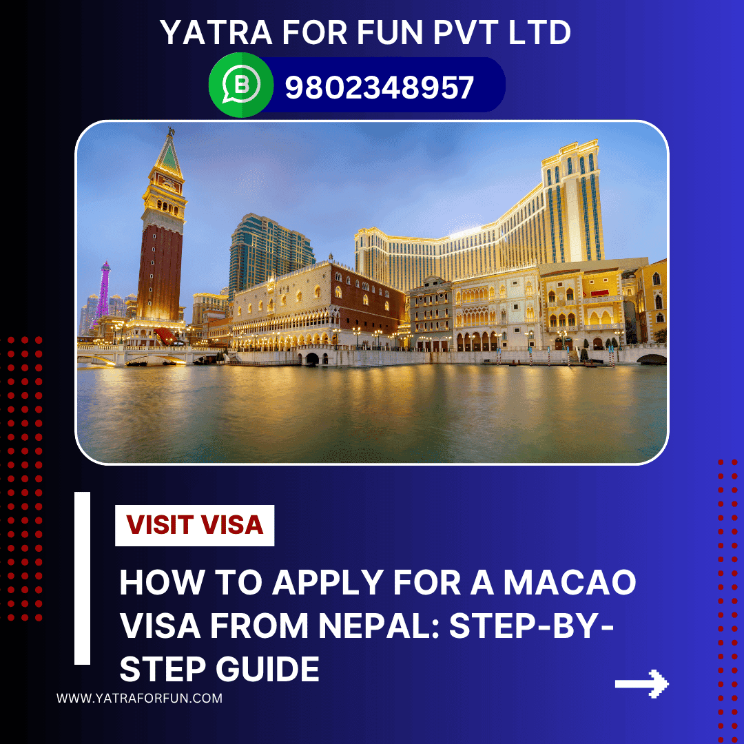 How to Apply for a Macao Visa from Nepal: Step-by-Step Guide