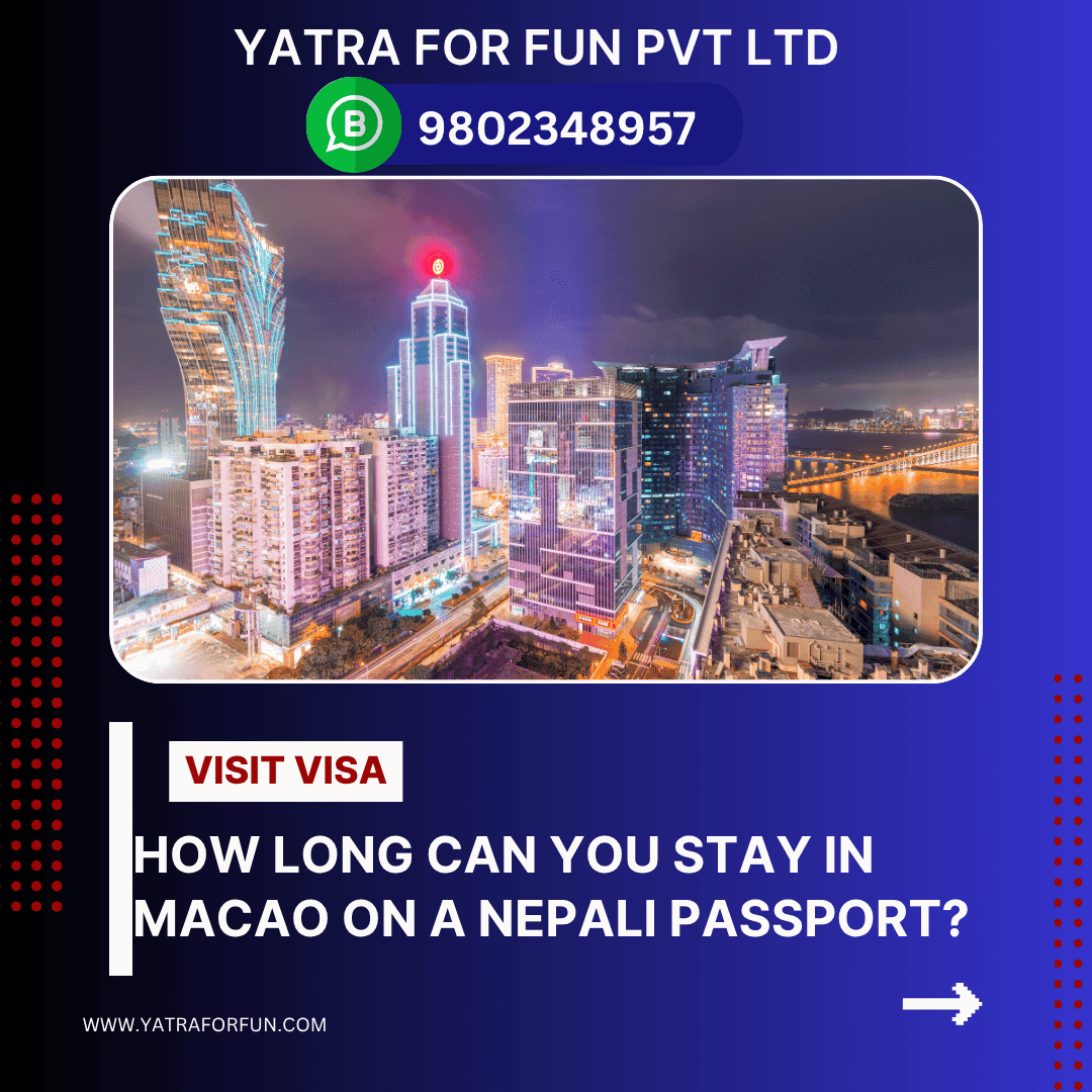 How Long Can You Stay in Macao on a Nepali Passport?