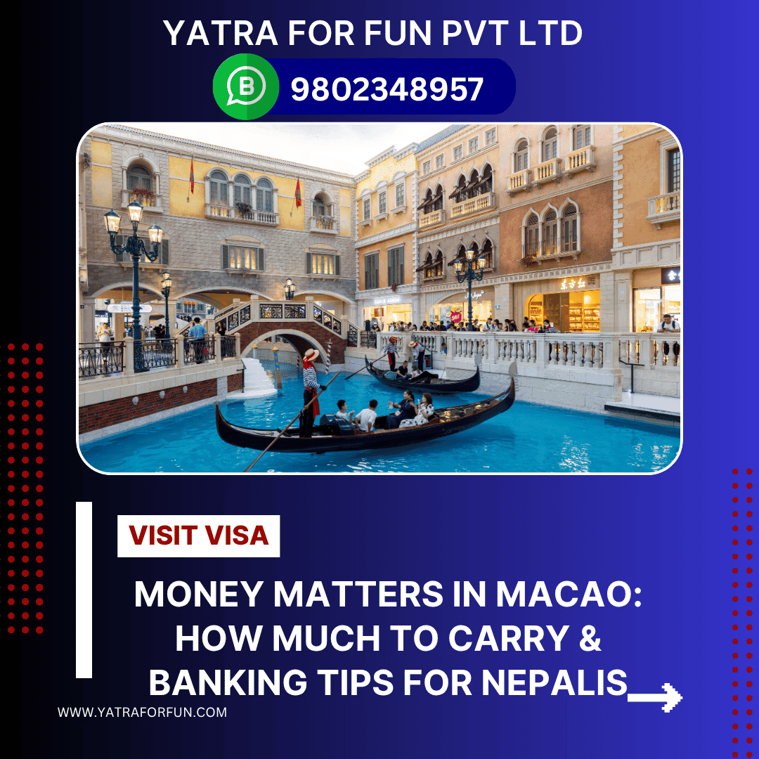 Money Matters in Macao: How Much to Carry & Banking Tips for Nepalis