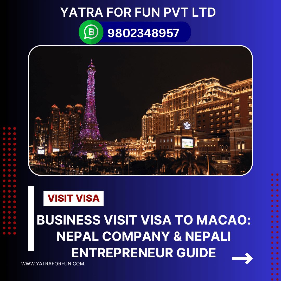 Business Visit Visa to Macao: Nepal Company & Nepali Entrepreneur Guide