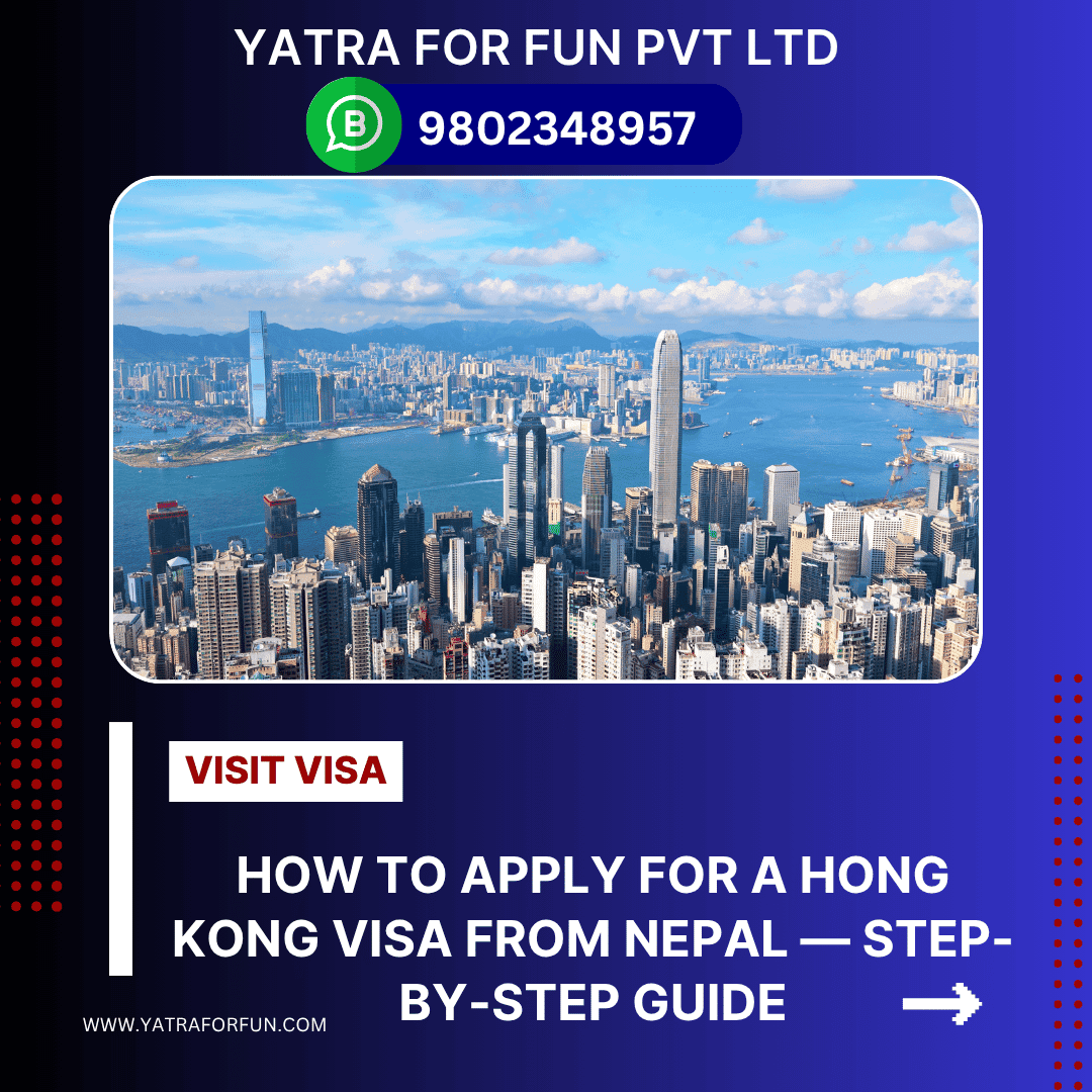 How to Apply for a Hong Kong Visa from Nepal — Step-by-Step Guide