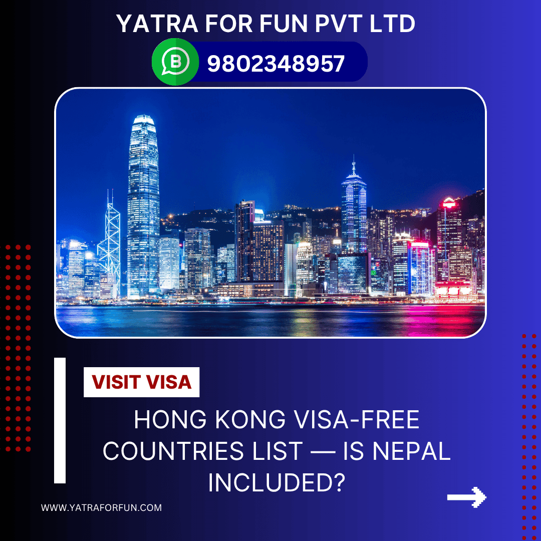 Hong Kong Visa-Free Countries List — Is Nepal Included?