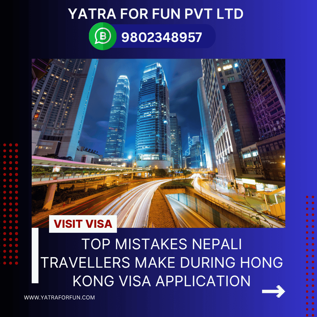 Top Mistakes Nepali Travellers Make During Hong Kong Visa Application