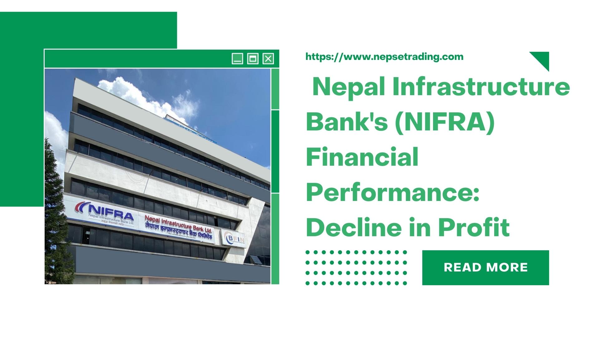  Nepal Infrastructure Bank's (NIFRA) Financial Performance: Decline in Profit