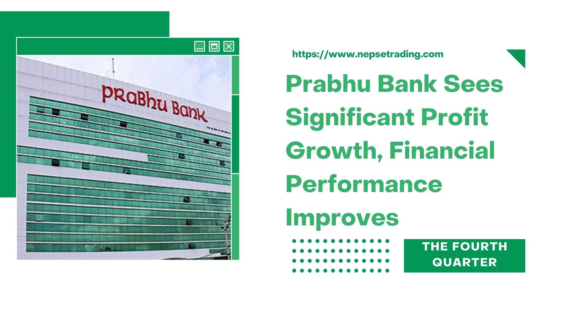 Prabhu Bank Sees Significant Profit Growth, Financial Performance Improves