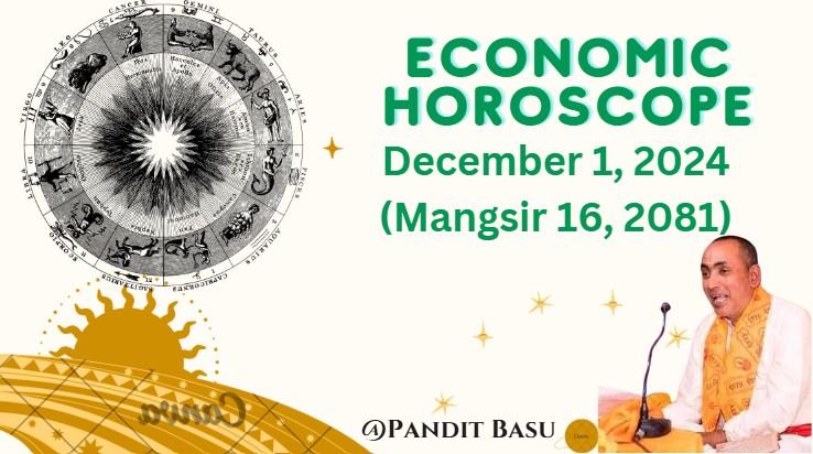 financial horoscope for Sunday, December 1, 2024 (Mangsir 16, 2081)