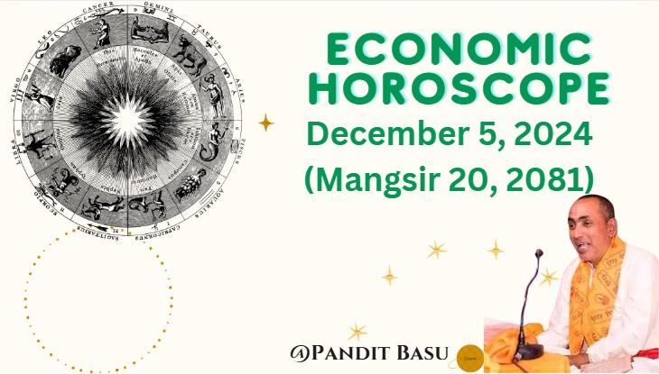 Financial Horoscope : December 5, 2024 (20 Mangsir 2081) 
