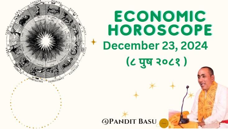 Financial Horoscope for December 23, 2024 (Poush 8, 2081):