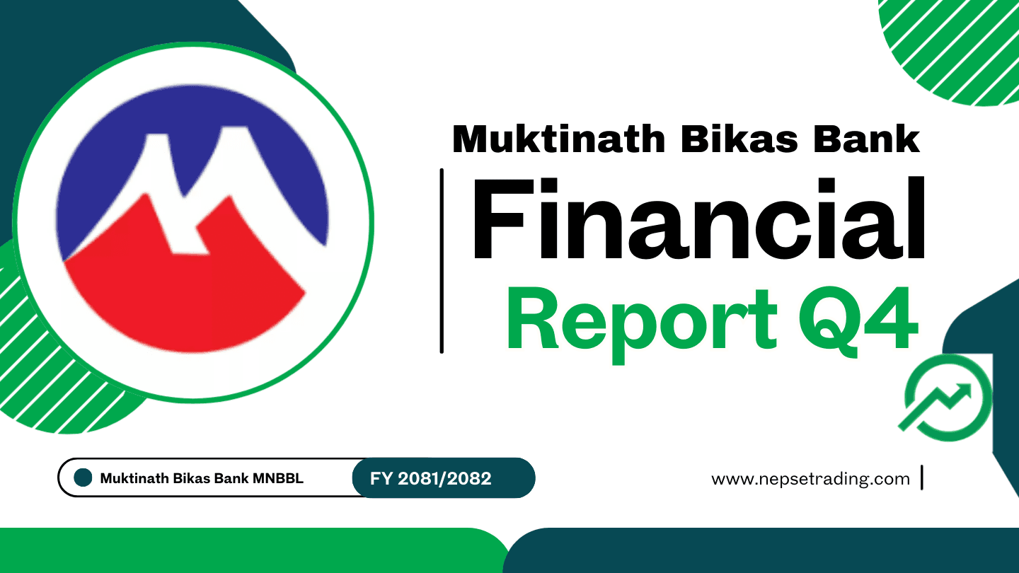 Muktinath Bikas Bank (MNBBL) Q4 2024/25 Financial Review: Navigating Declining Revenue with Strong Profit Margins and Asset Management