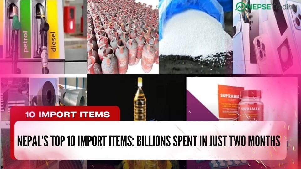 Nepal’s Import Dependence Deepens: Petroleum, Oils, and Machinery Dominate Trade