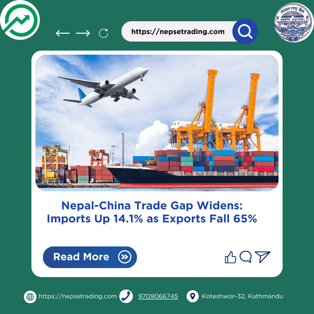 Nepal-China Trade Gap Widens: Imports Up 14.1% as Exports Fall 65%