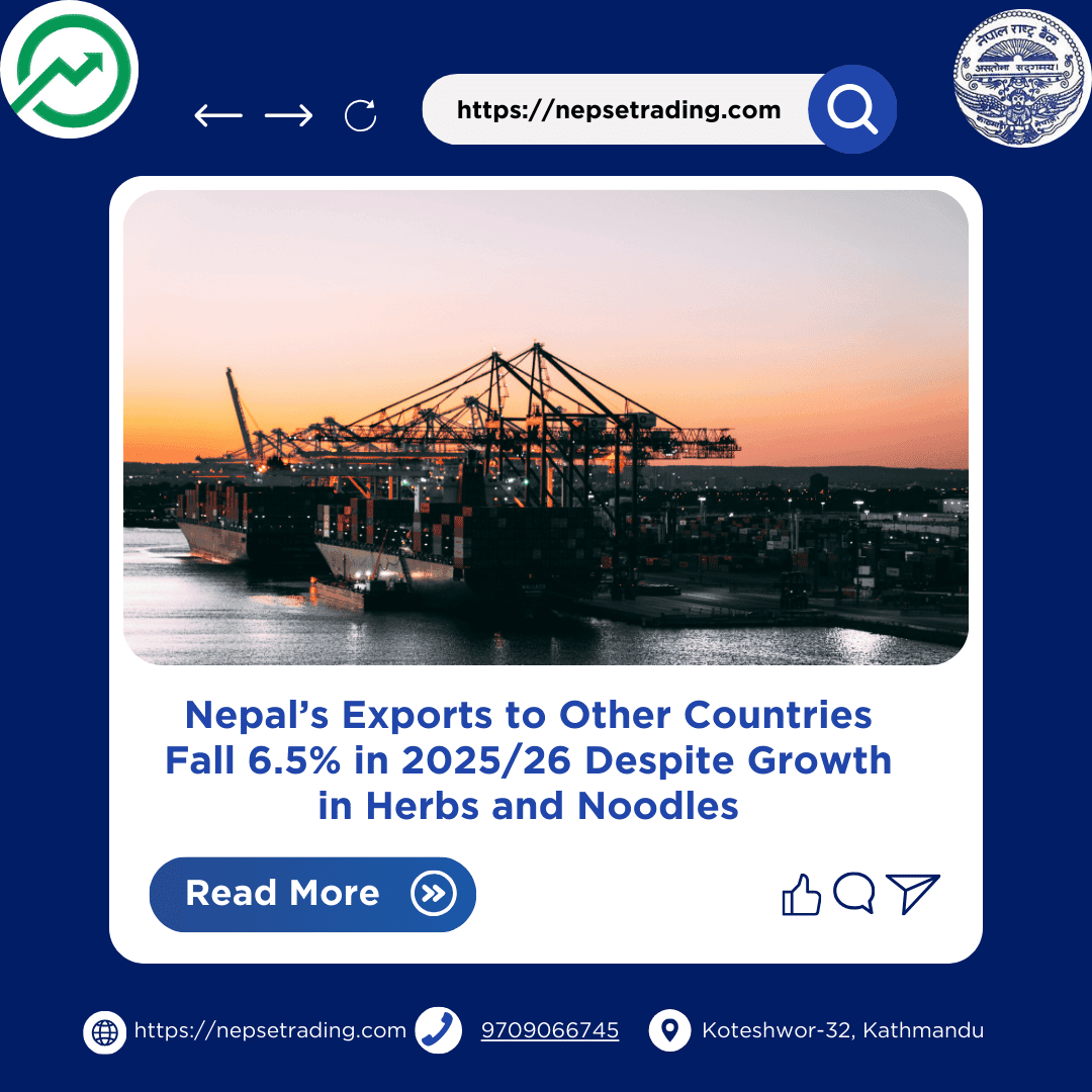 Nepal’s Exports to Other Countries Fall 6.5% in 2025/26 Despite Growth in Herbs and Noodles