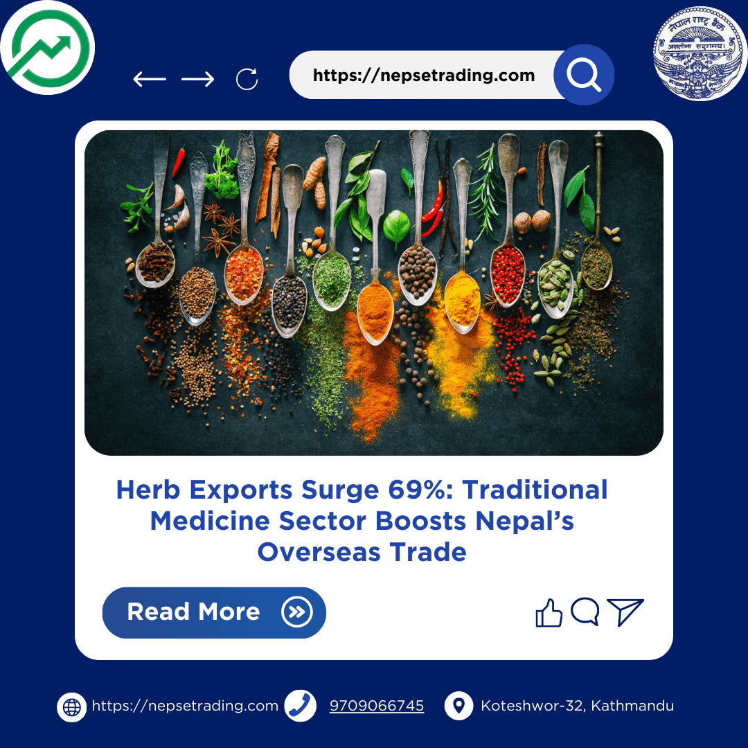 Herb Exports Surge 69%: Traditional Medicine Sector Boosts Nepal’s Overseas Trade