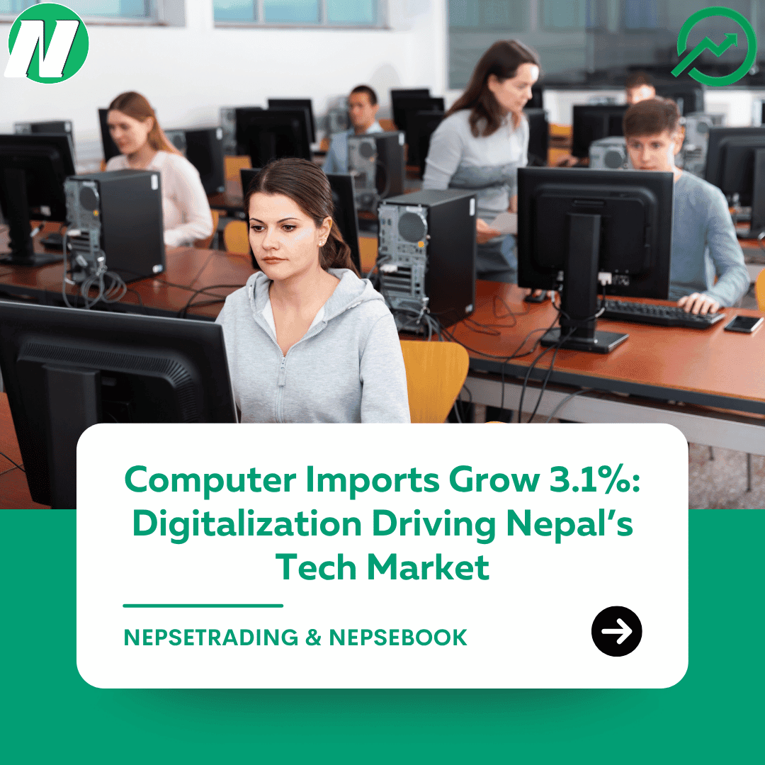 Computer Imports Grow 3.1%: Digitalization Driving Nepal’s Tech Market