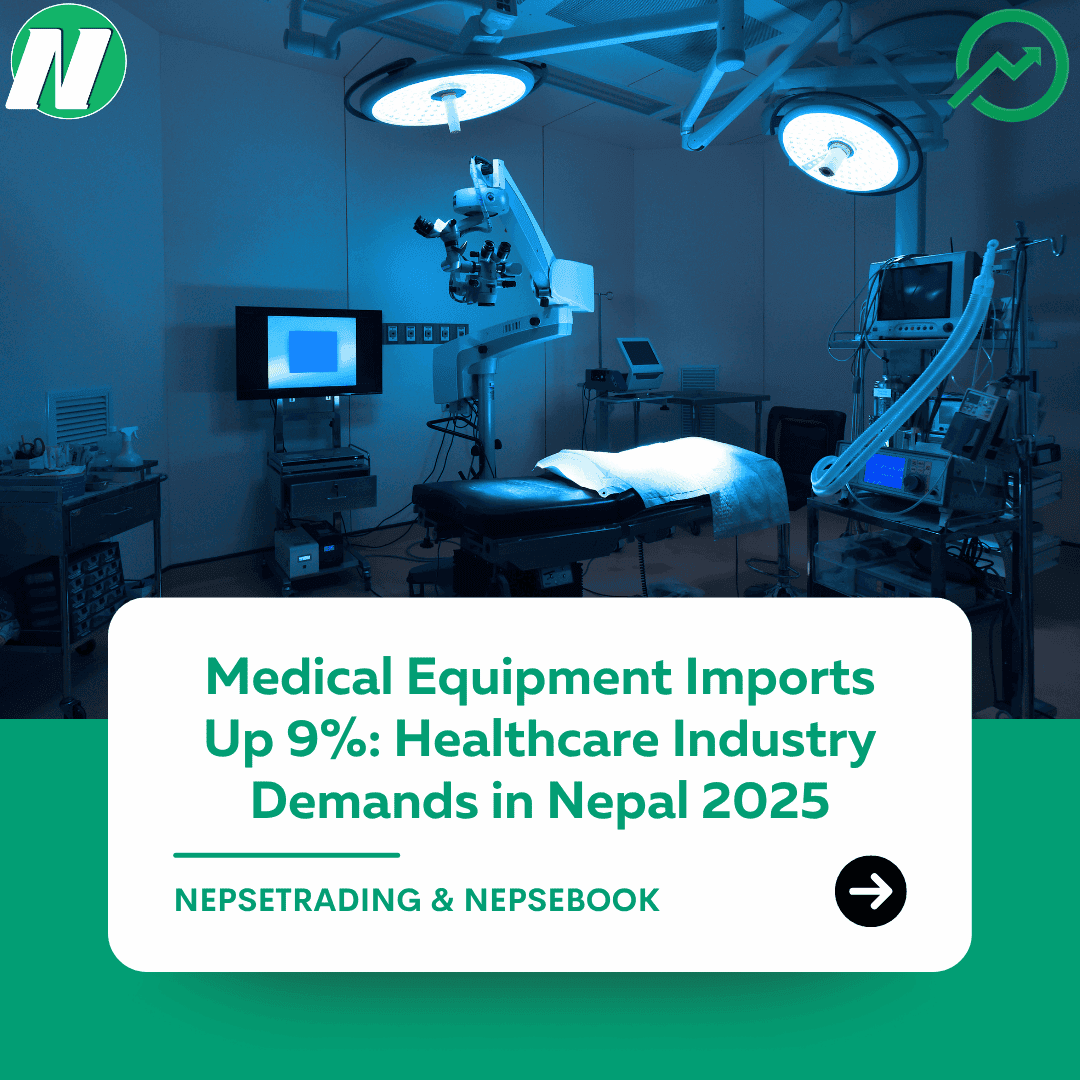 Medical Equipment Imports Up 9%: Healthcare Industry Demands in Nepal 2025