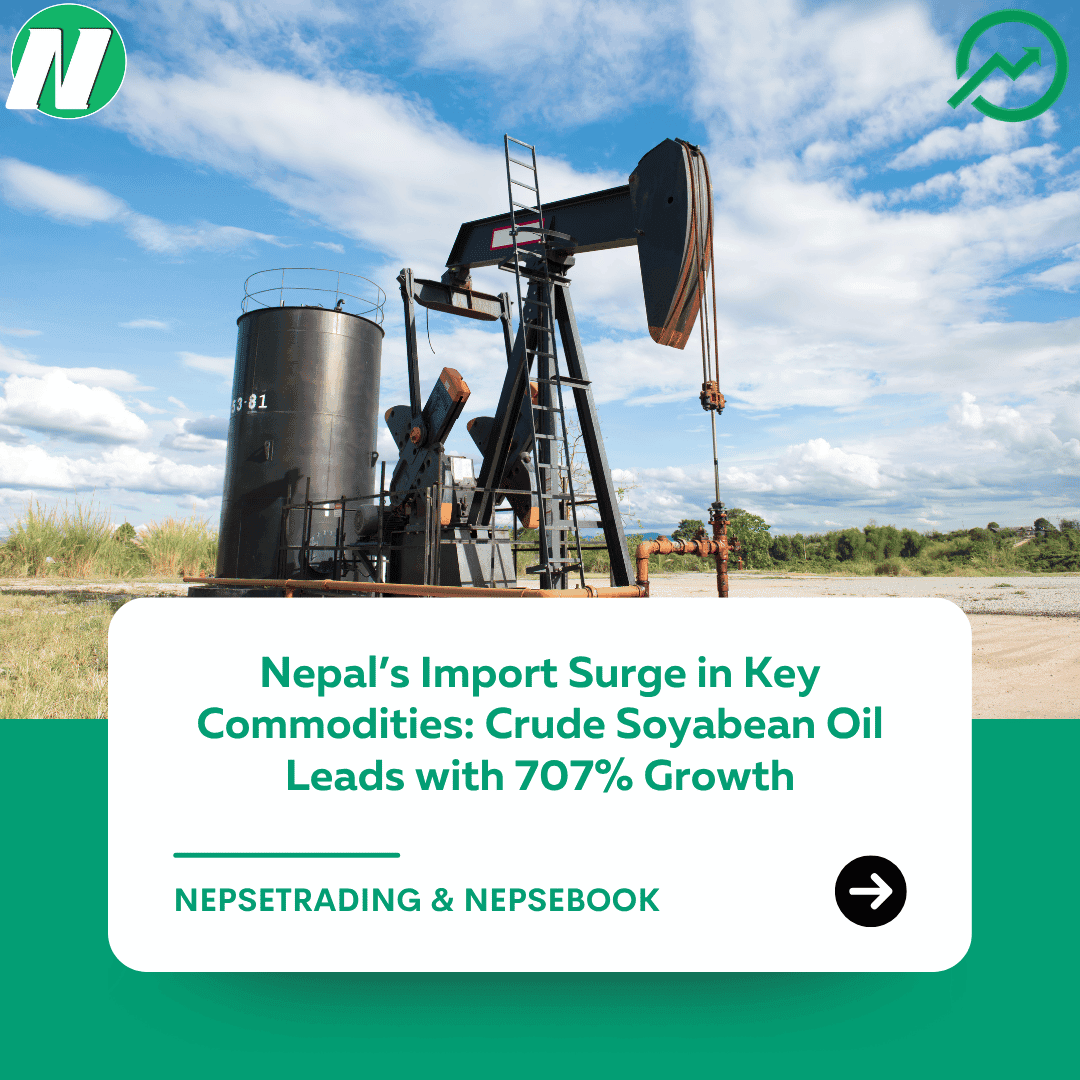 Nepal’s Import Surge in Key Commodities: Crude Soyabean Oil Leads with 707% Growth