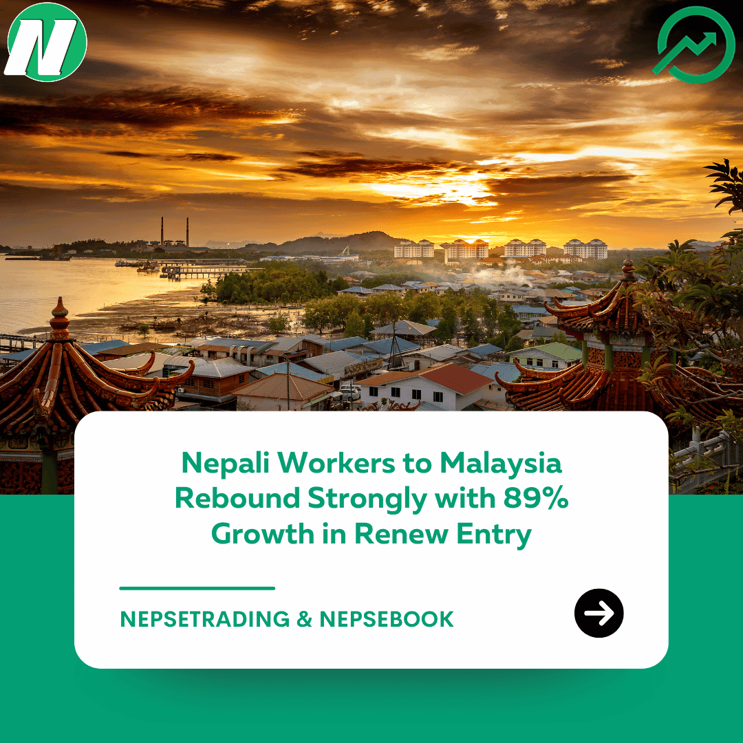 Nepali Workers to Malaysia Rebound Strongly with 89% Growth in Renew Entry