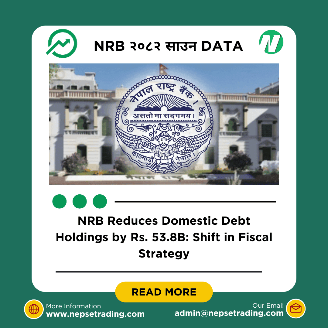 NRB Reduces Domestic Debt Holdings by Rs. 53.8B: Shift in Fiscal Strategy