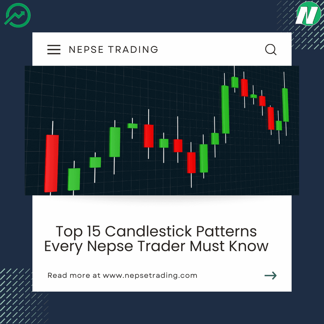 Top 15 Candlestick Patterns Every Nepse Trader Must Know