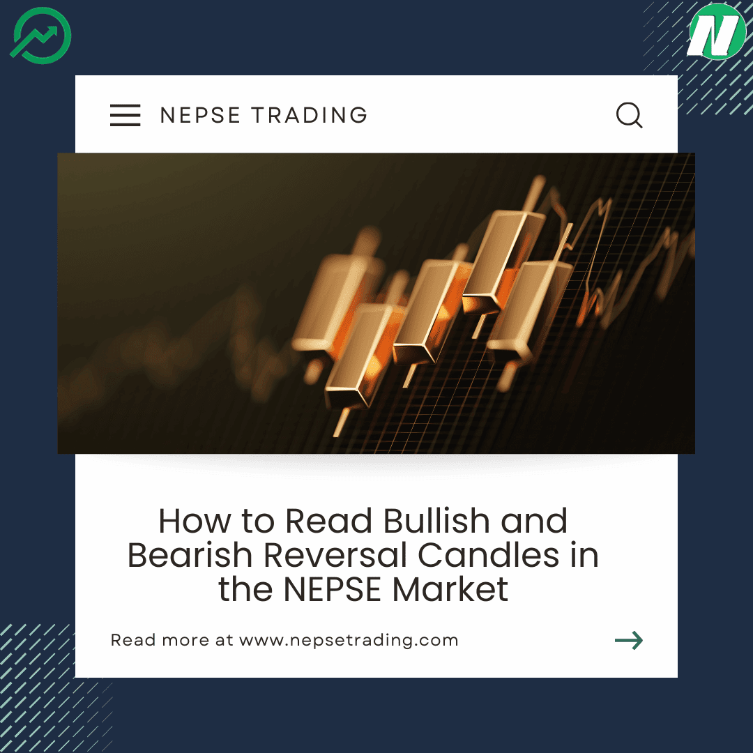 How to Read Bullish and Bearish Reversal Candles in the NEPSE Market