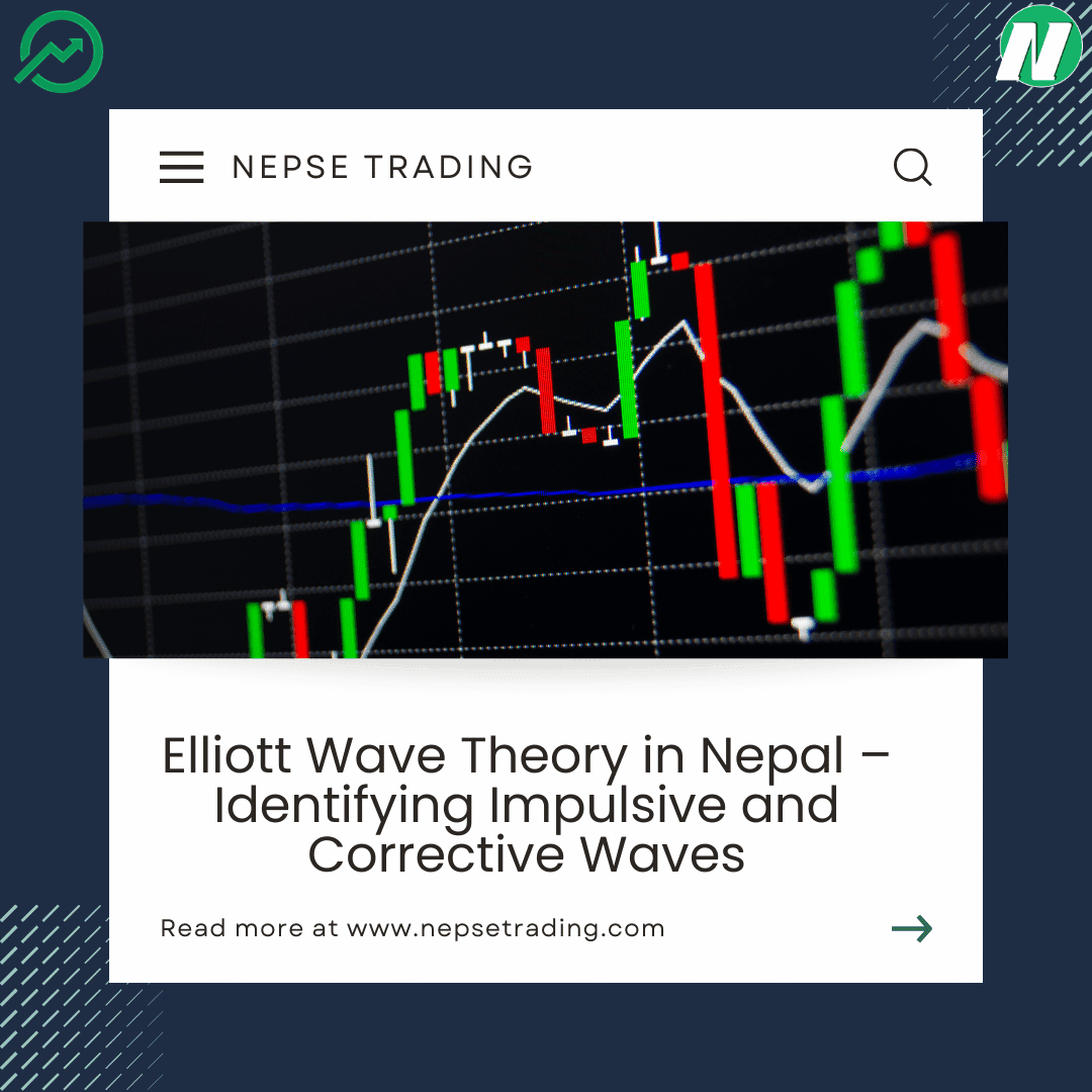 Elliott Wave Theory in Nepal – Identifying Impulsive and Corrective Waves