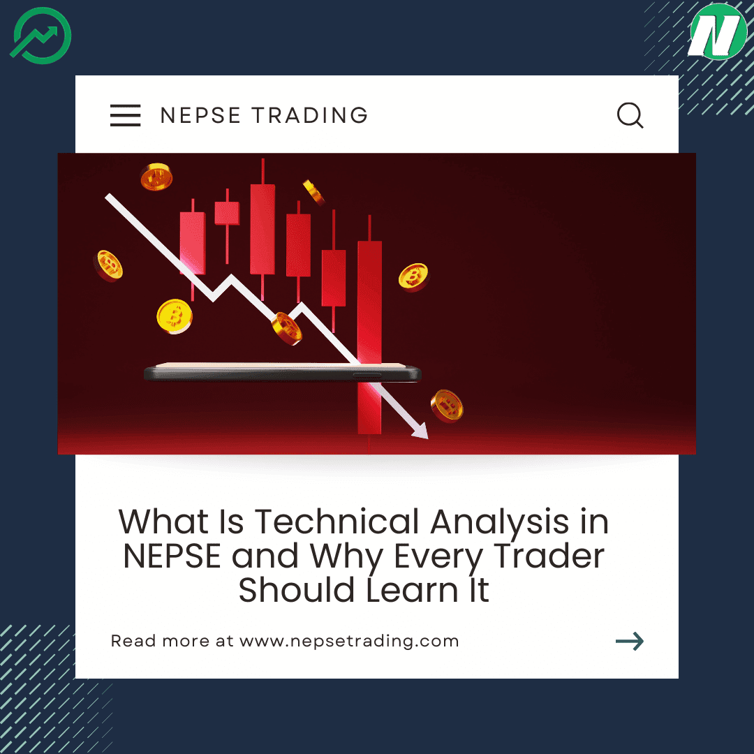 What Is Technical Analysis in NEPSE and Why Every Trader Should Learn It