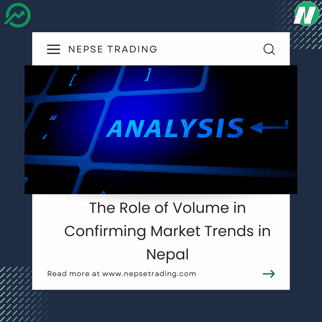 The Role of Volume in Confirming Market Trends in Nepal