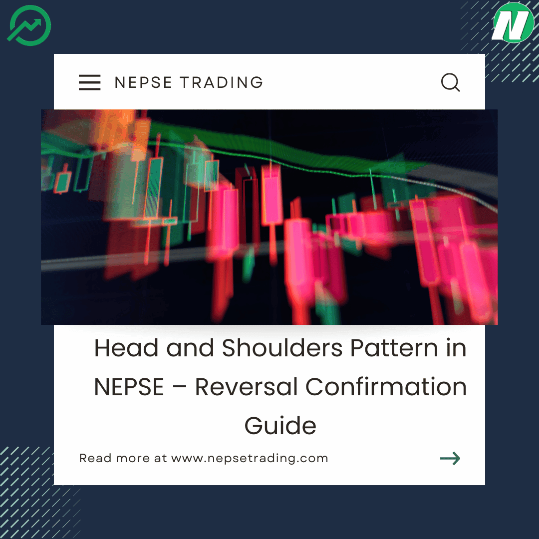 Head and Shoulders Pattern in NEPSE – Reversal Confirmation Guide