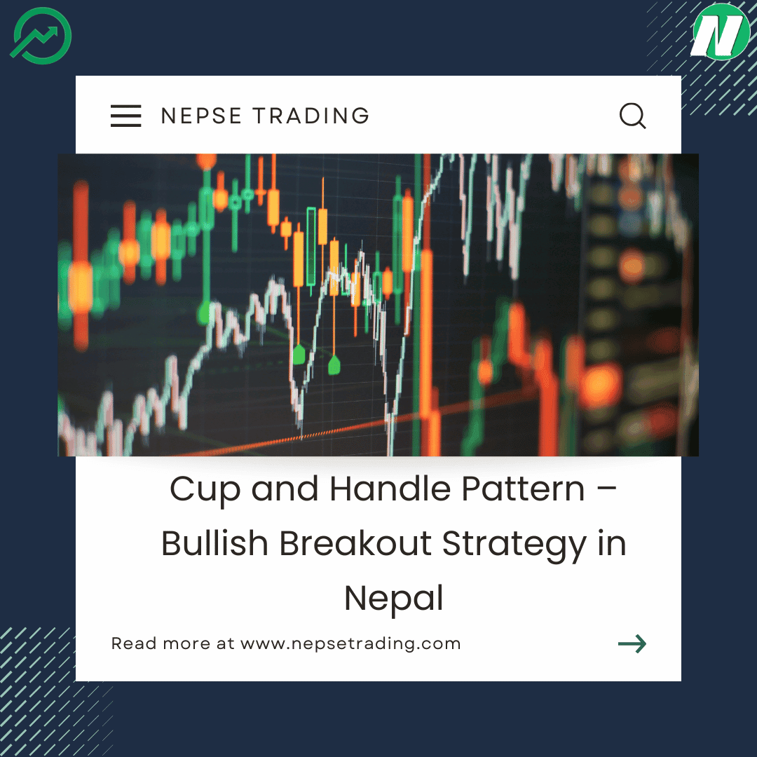 Cup and Handle Pattern – Bullish Breakout Strategy in Nepal