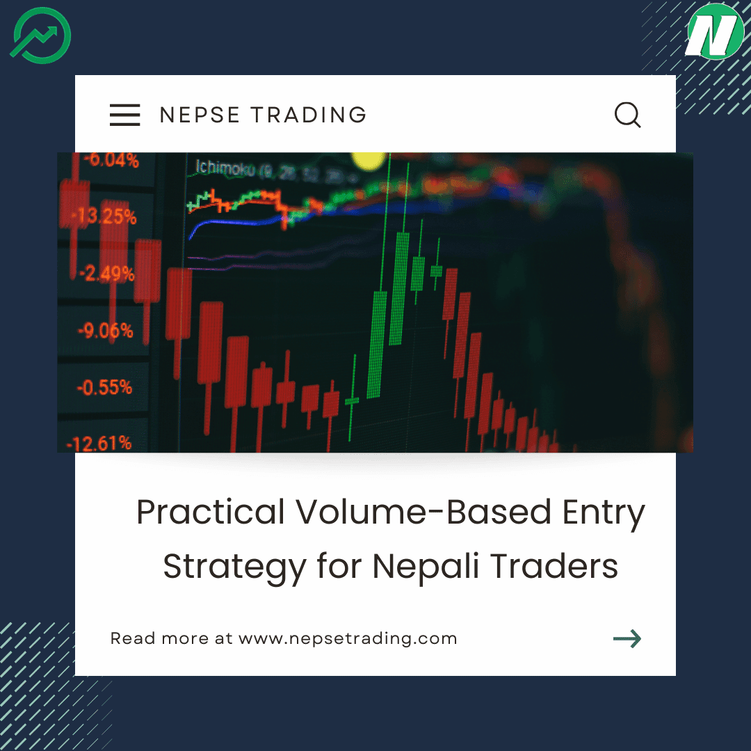 Practical Volume-Based Entry Strategy for Nepali Traders