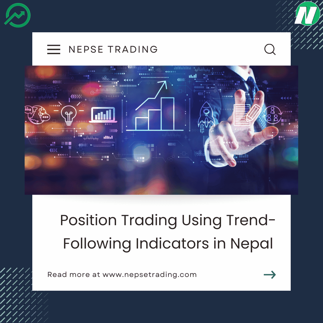 Position Trading Using Trend-Following Indicators in Nepal