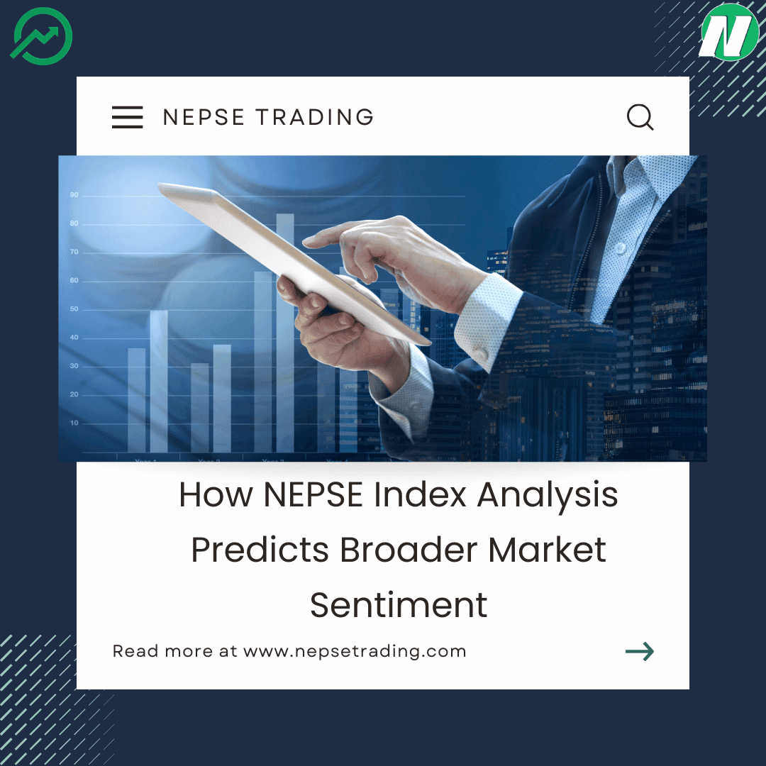 How NEPSE Index Analysis Predicts Broader Market Sentiment