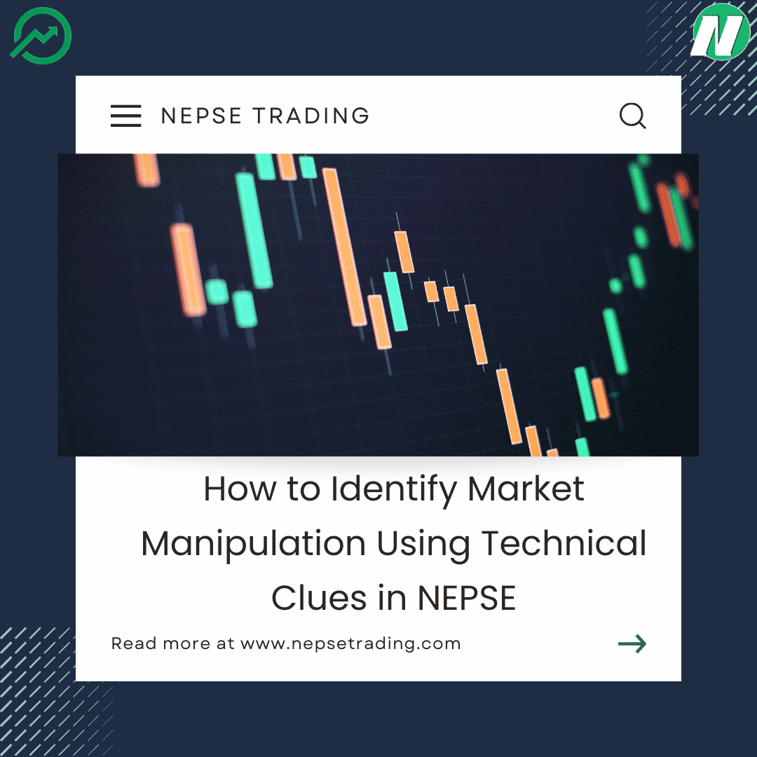 How to Identify Market Manipulation Using Technical Clues in NEPSE