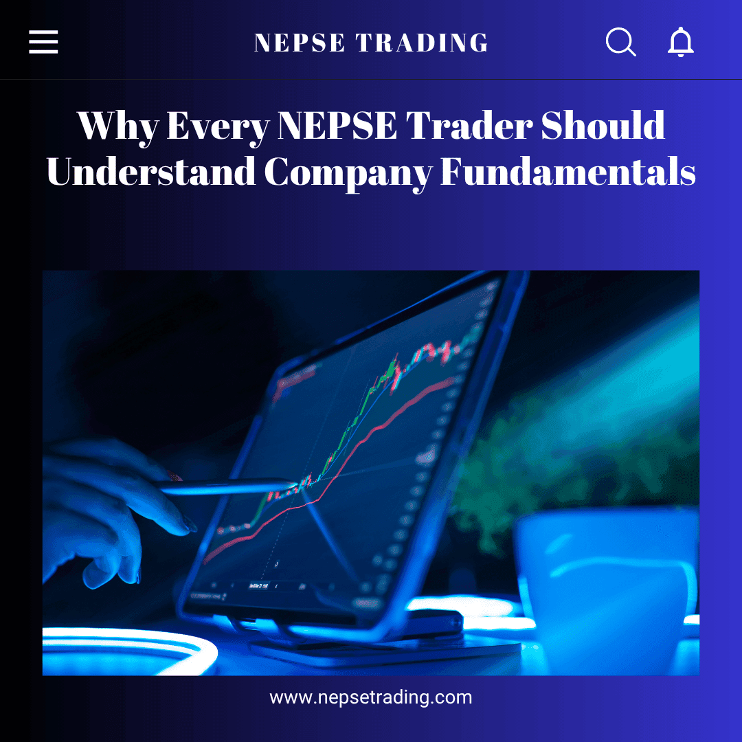 Why Every NEPSE Trader Should Understand Company Fundamentals