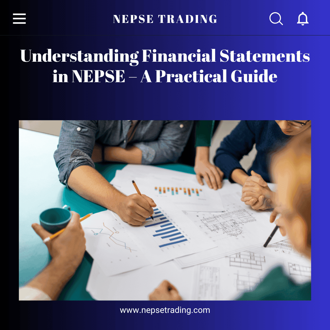 Understanding Financial Statements in NEPSE – A Practical Guide