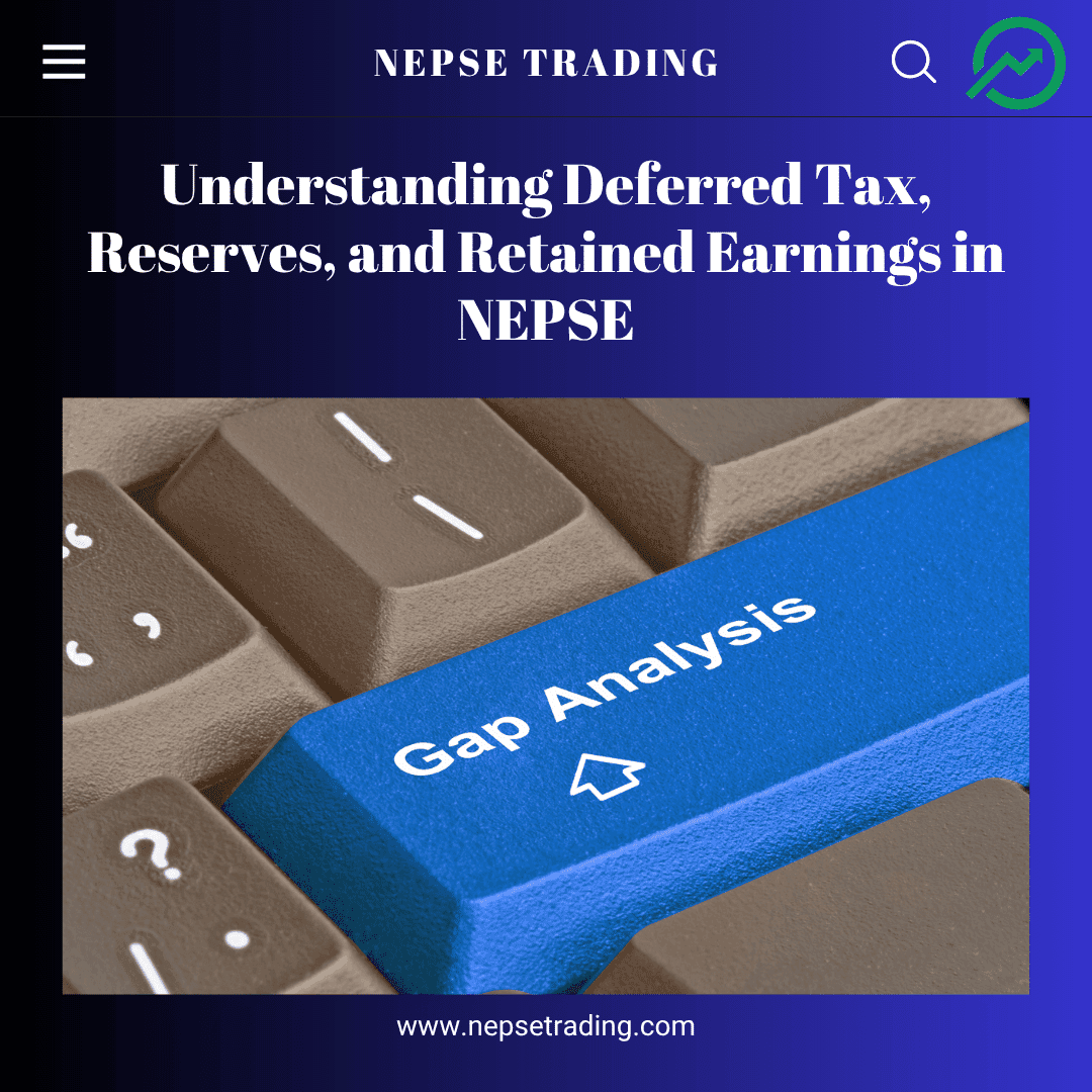 Understanding Deferred Tax, Reserves, and Retained Earnings in NEPSE
