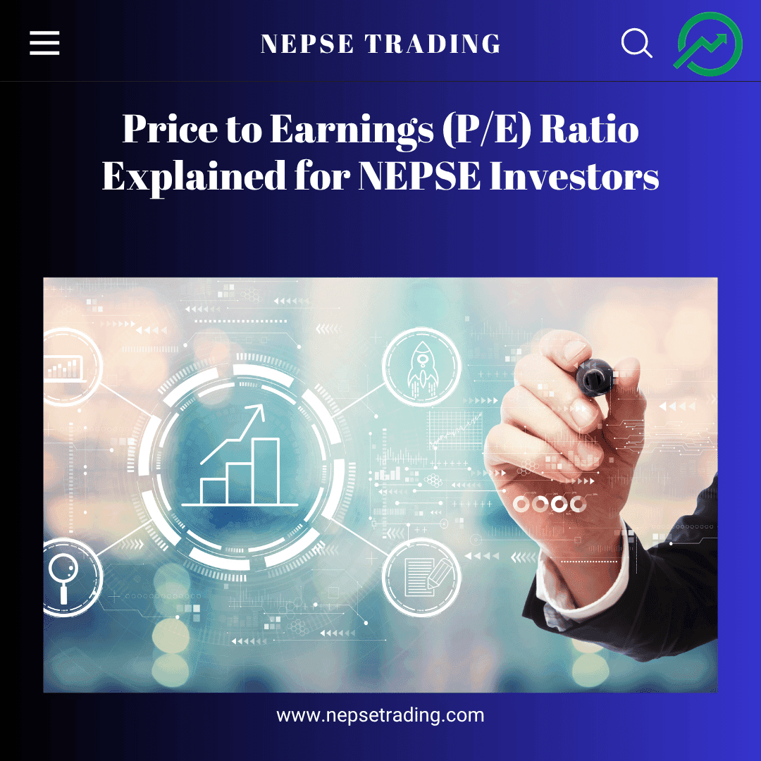 Price to Earnings (P/E) Ratio Explained for NEPSE Investors