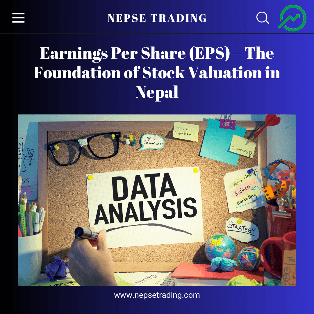 Earnings Per Share (EPS) – The Foundation of Stock Valuation in Nepal