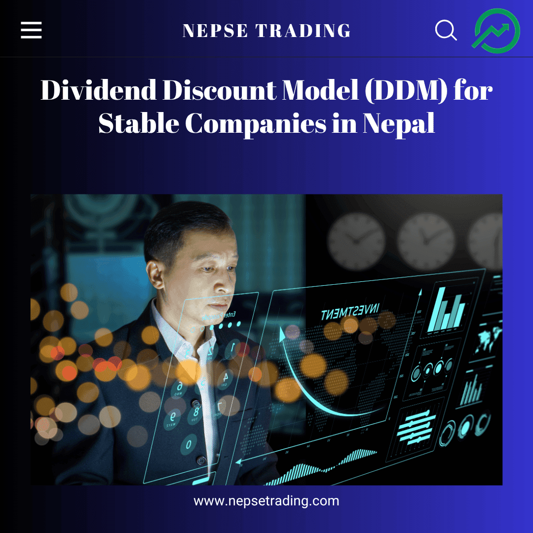Dividend Discount Model (DDM) for Stable Companies in Nepal
