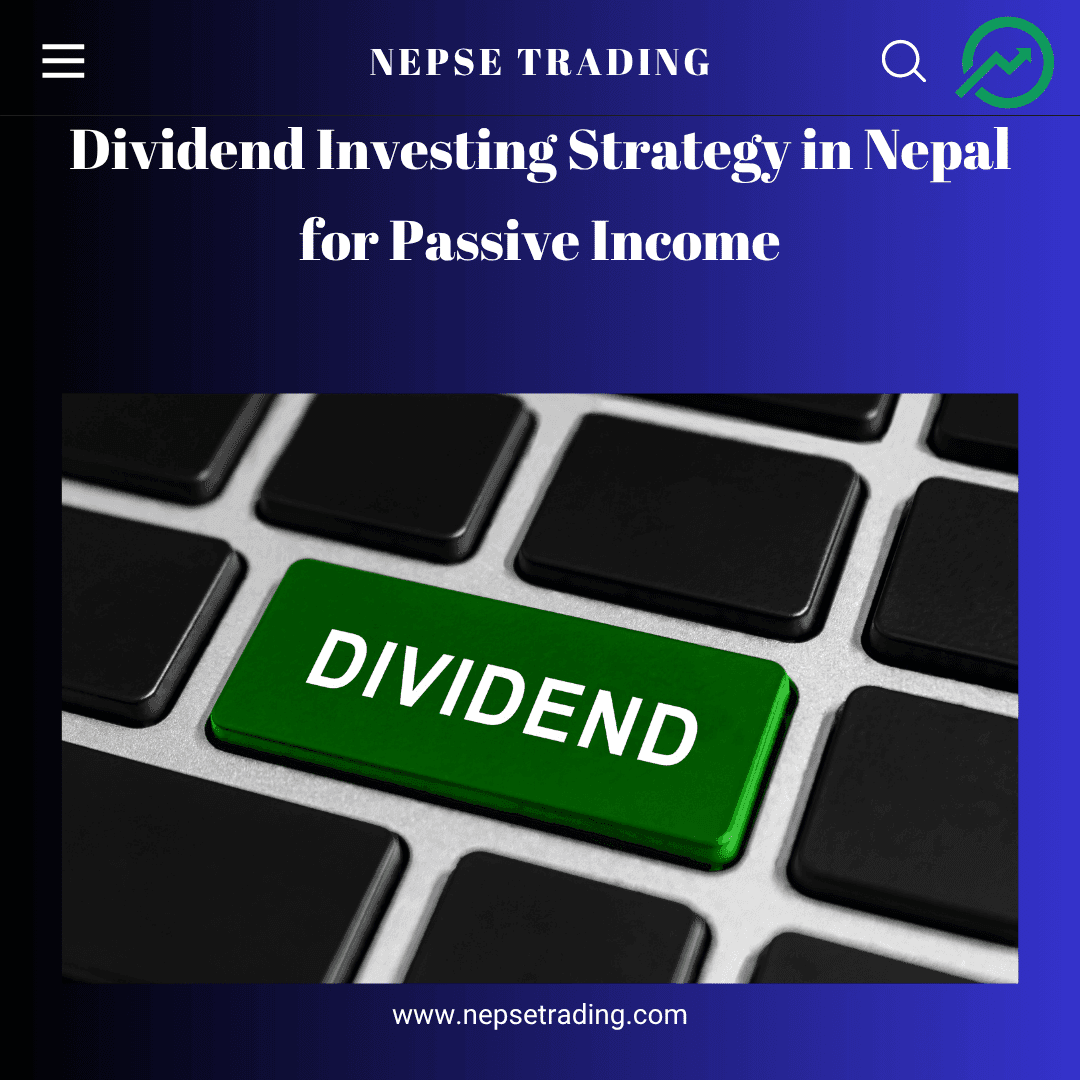 Dividend Investing Strategy in Nepal for Passive Income