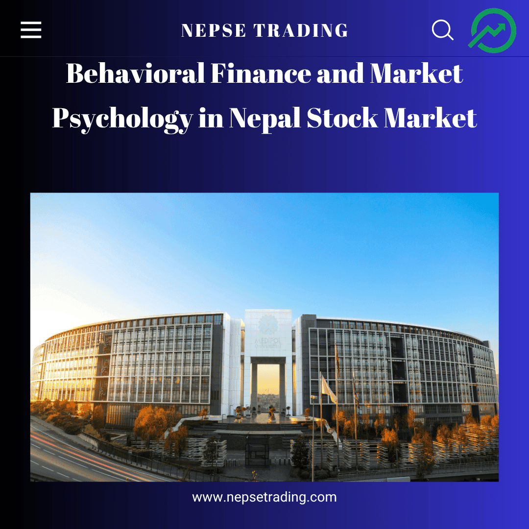 Behavioral Finance and Market Psychology in Nepal Stock Market