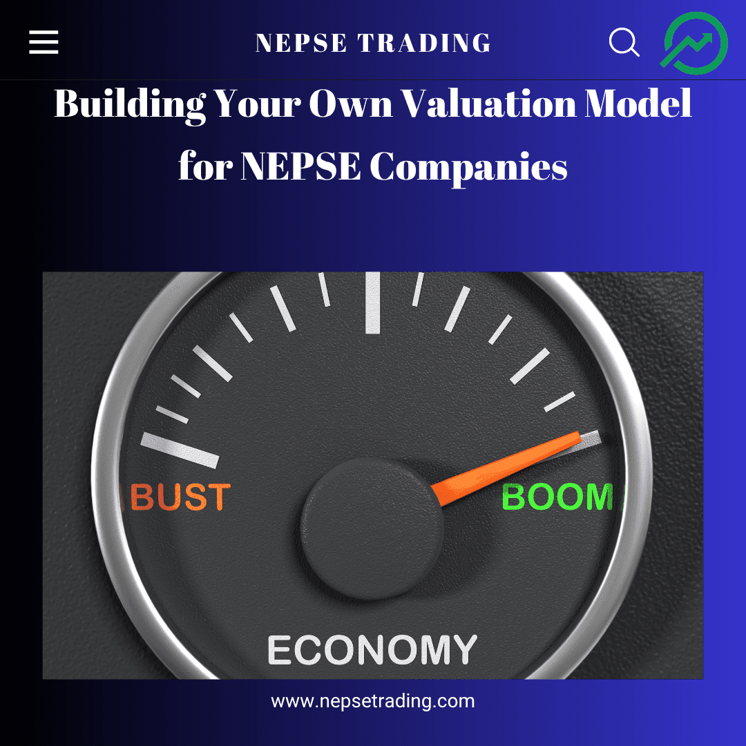 Building Your Own Valuation Model for NEPSE Companies