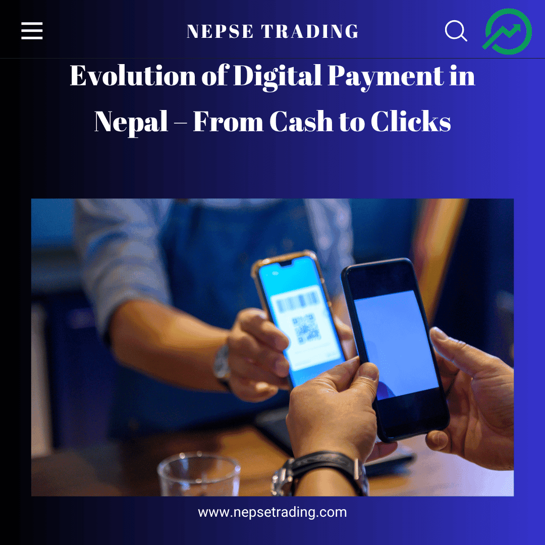Evolution of Digital Payment in Nepal – From Cash to Clicks
