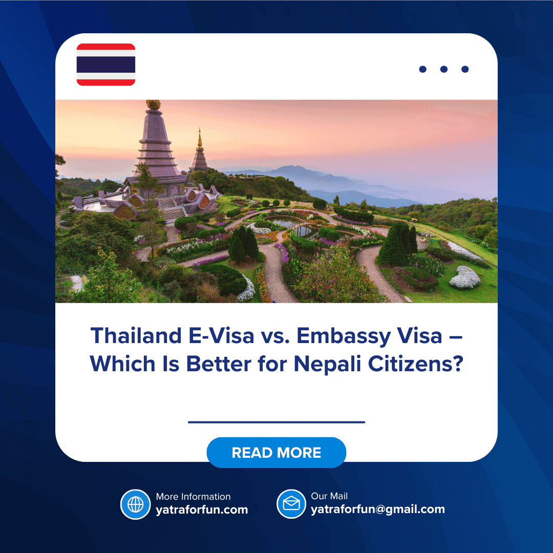 Thailand E-Visa vs. Embassy Visa – Which Is Better for Nepali Citizens?