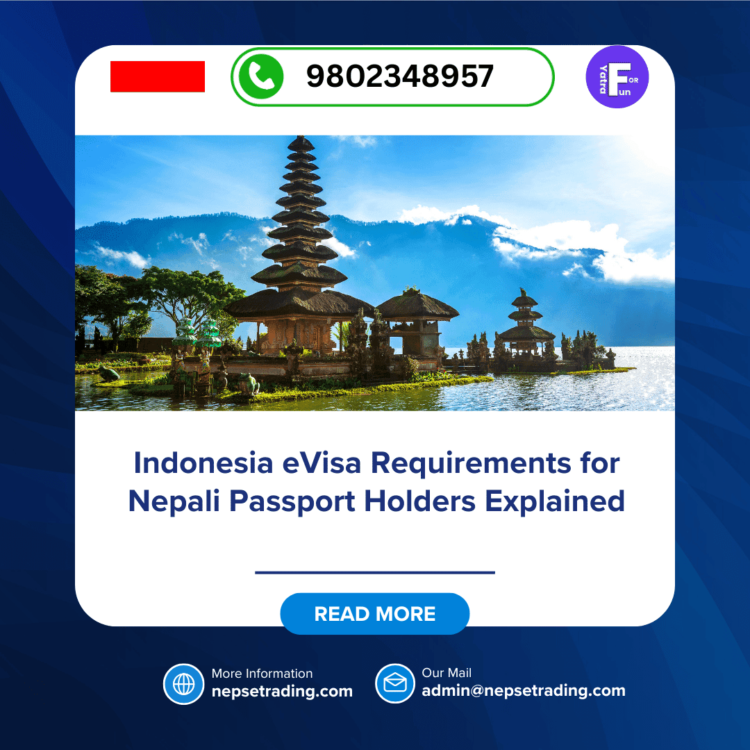 Indonesia eVisa Requirements for Nepali Passport Holders Explained